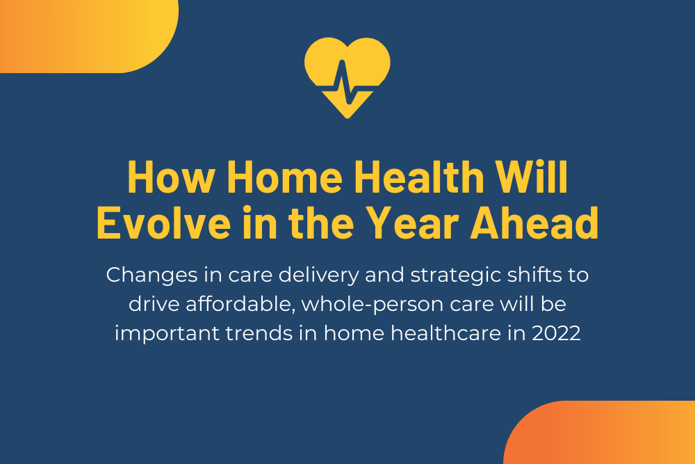 How Home Health Will Evolve in the Year Ahead
