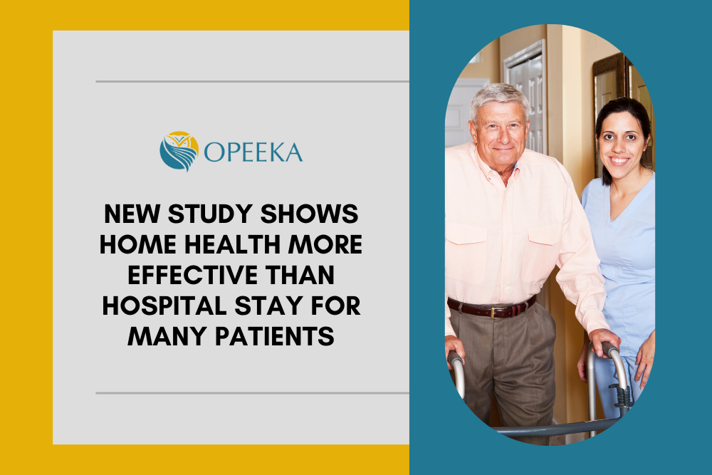 New Study Shows Home Health More Effective than Hospital Stay for Many Patients