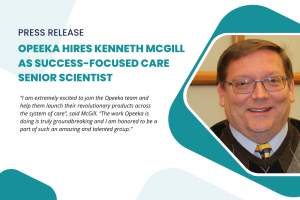 Opeeka Hires Kenneth McGill As Success-Focused Care Senior Scientist