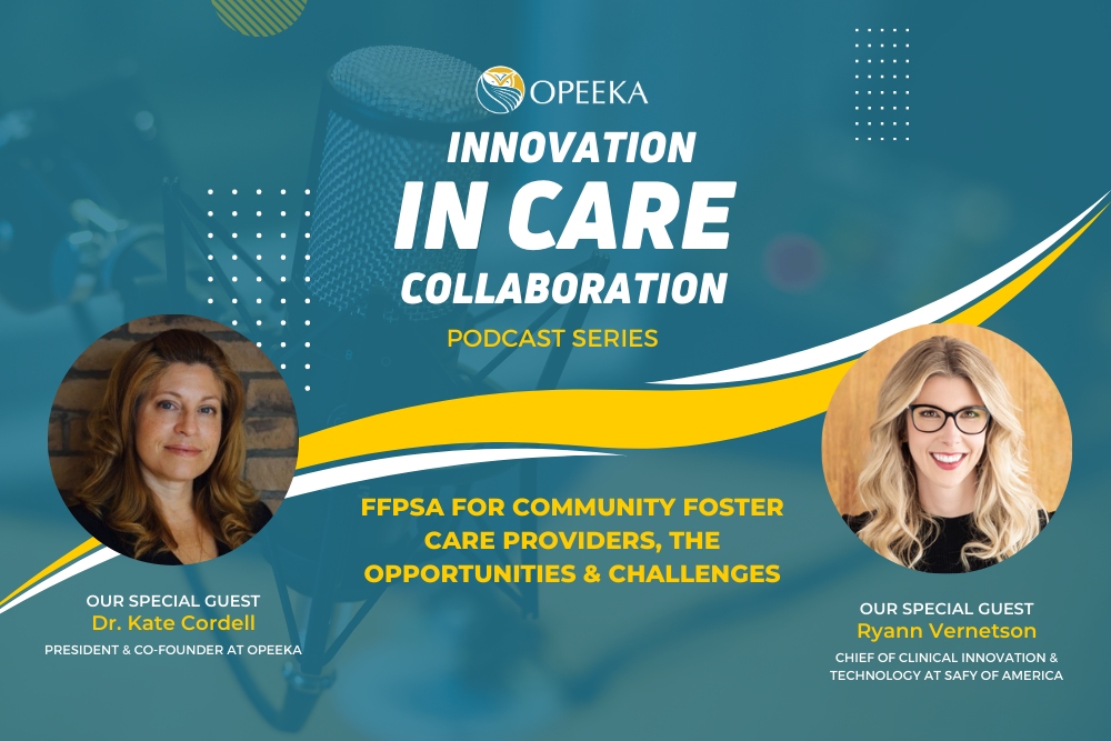 FFPSA For Community Foster Care Providers, The Opportunities & Challenges