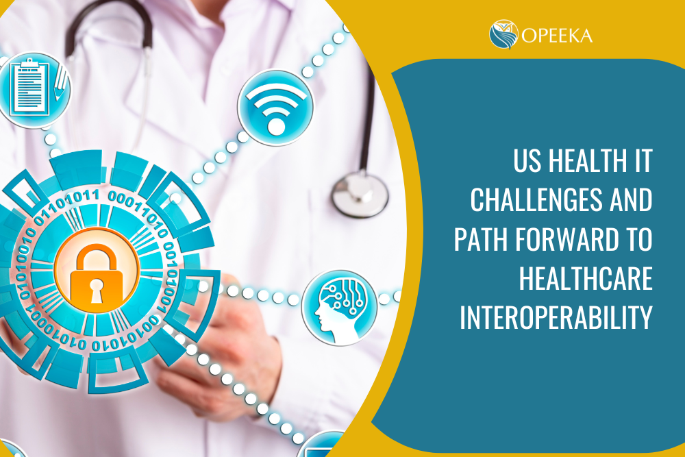 US Health IT Challenges and Path Forward to Healthcare Interoperability