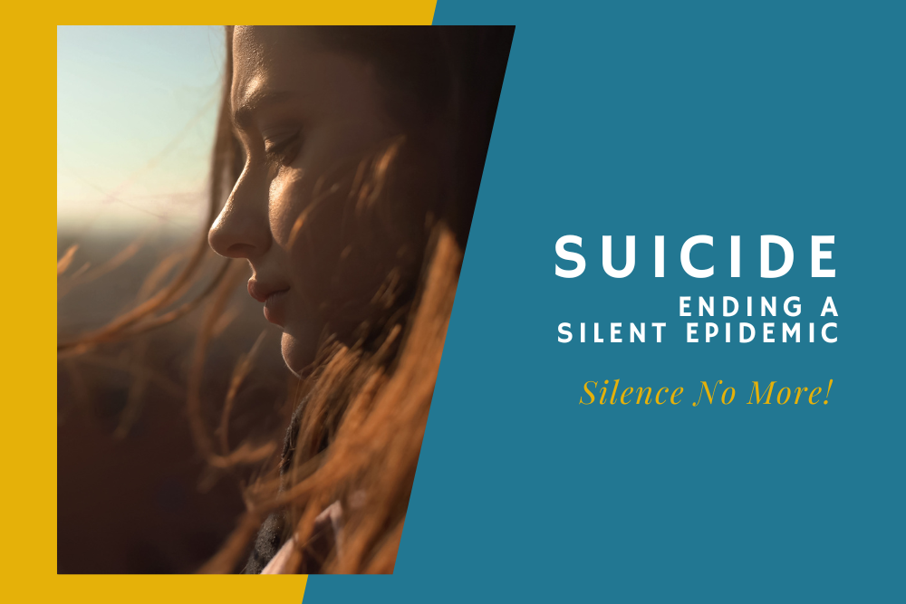SUICIDE, Ending a Silent Epidemic: Silence No More!