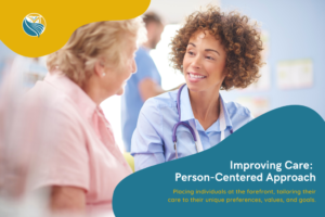 Improving Care: Person-Centered Approach